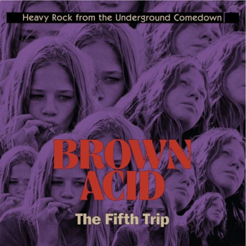 Brown Acid The Fifth Trip Brown Acid The Fifth Trip